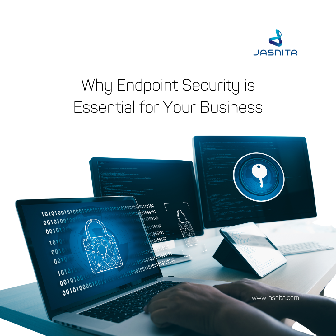 Why Endpoint Security is Essential for Your Business